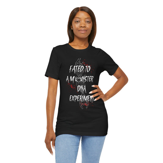 Fated to a Monster DNA Experiment Shirt